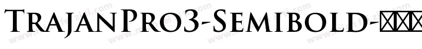 TrajanPro3-Semibold字体转换