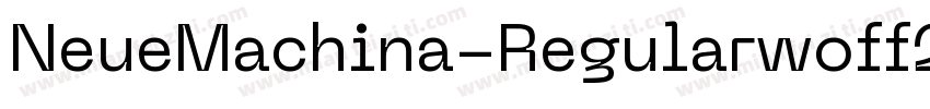 NeueMachina-Regularwoff2字体转换