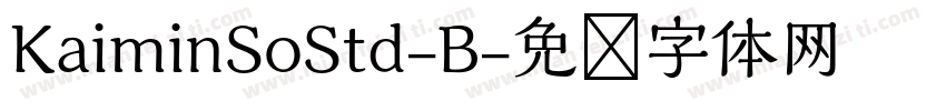 KaiminSoStd-B字体转换