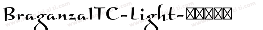 BraganzaITC-Light字体转换