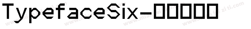 TypefaceSix字体转换