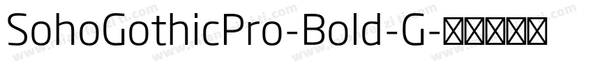 SohoGothicPro-Bold-G字体转换