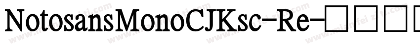 NotosansMonoCJKsc-Re字体转换
