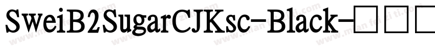 SweiB2SugarCJKsc-Black字体转换