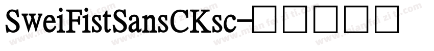 SweiFistSansCKsc字体转换