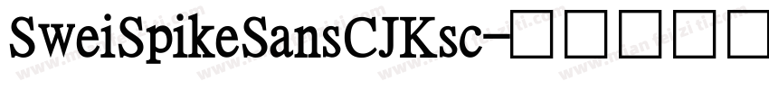 SweiSpikeSansCJKsc字体转换