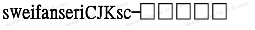 sweifanseriCJKsc字体转换