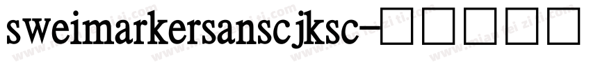 sweimarkersanscjksc字体转换
