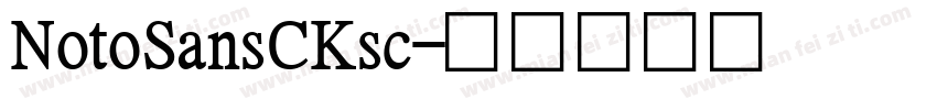 NotoSansCKsc字体转换