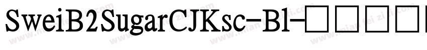 SweiB2SugarCJKsc-Bl字体转换