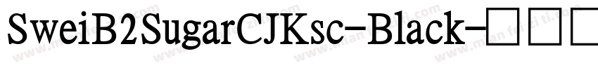 SweiB2SugarCJKsc-Black字体转换