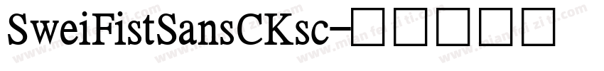 SweiFistSansCKsc字体转换
