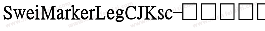 SweiMarkerLegCJKsc字体转换