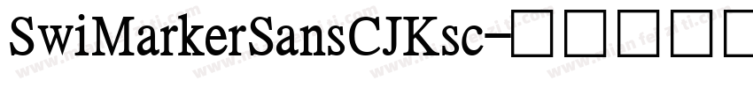 SwiMarkerSansCJKsc字体转换