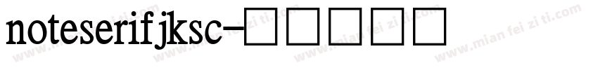 noteserifjksc字体转换