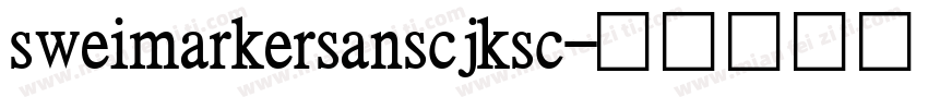 sweimarkersanscjksc字体转换