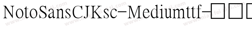 NotoSansCJKsc-Mediumttf字体转换