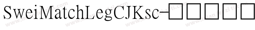 SweiMatchLegCJKsc字体转换