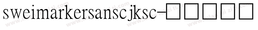 sweimarkersanscjksc字体转换