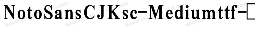 NotoSansCJKsc-Mediumttf字体转换