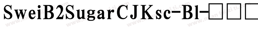 SweiB2SugarCJKsc-Bl字体转换