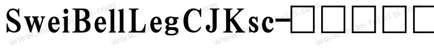 SweiBellLegCJKsc字体转换