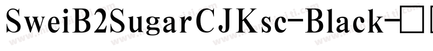 SweiB2SugarCJKsc-Black字体转换