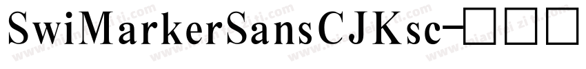 SwiMarkerSansCJKsc字体转换