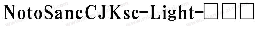 NotoSancCJKsc-Light字体转换