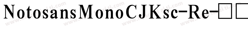 NotosansMonoCJKsc-Re字体转换