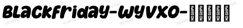 Blackfriday-WyVxO字体转换
