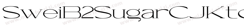 SweiB2SugarCJKtc-Ext字体转换