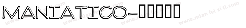 MANIATICO字体转换