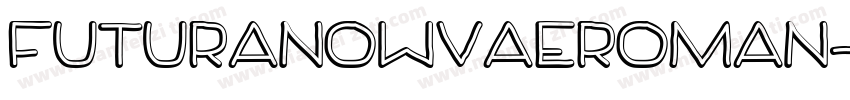 futuranowvaeroman字体转换