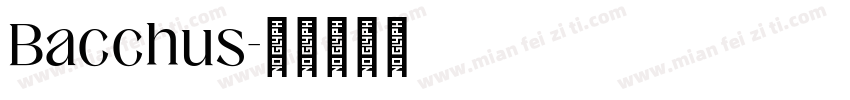 Bacchus字体转换