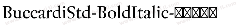 BuccardiStd-BoldItalic字体转换