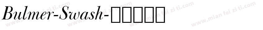 Bulmer-Swash字体转换