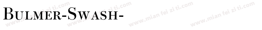 Bulmer-Swash字体转换