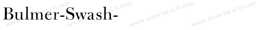 Bulmer-Swash字体转换