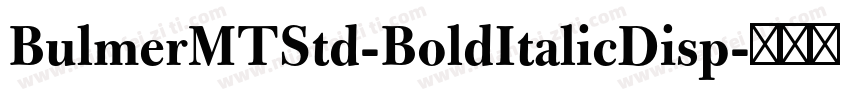BulmerMTStd-BoldItalicDisp字体转换