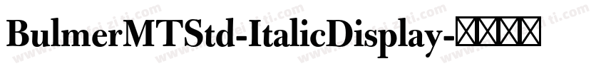 BulmerMTStd-ItalicDisplay字体转换