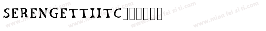 SerengettiITC字体转换
