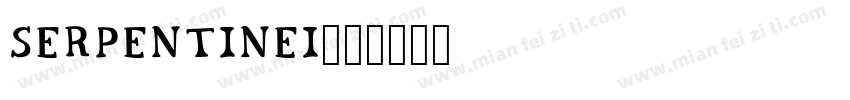 SerpentineI字体转换