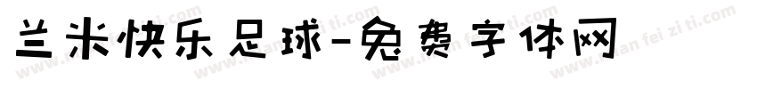 兰米快乐足球字体转换