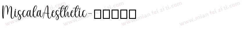 MiscalaAesthetic字体转换