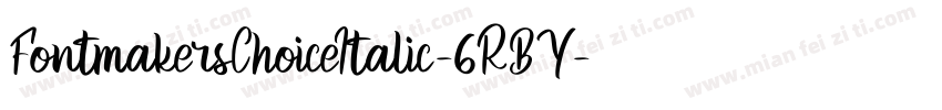 FontmakersChoiceItalic-6RBY字体转换
