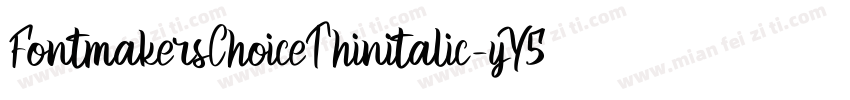 FontmakersChoiceThinitalic-yY5Y字体转换