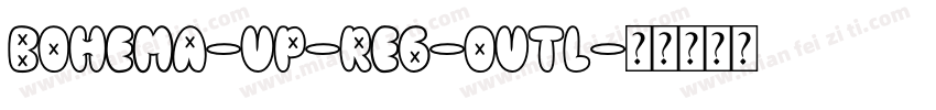 Bohema-Up-Reg-Outl字体转换