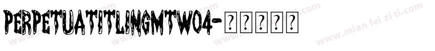 PerpetuaTitlingMTW04字体转换