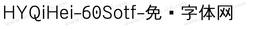 HYQiHei-60Sotf字体转换